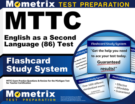 Cards Mttc English as a Second Language (86) Test Flashcard Study System: Mttc Exam Practice Questions & Review for the Michigan Test for Teacher Certificat Book
