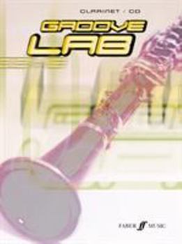 Paperback Groove Lab: Clarinet [With CD (Audio)] Book