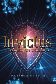 Paperback Invictus: Overcoming the Coronavirus Book