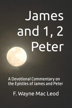Paperback James and 1, 2 Peter: A Devotional Commentary on the Epistles of James and Peter Book