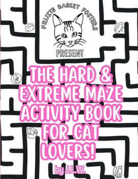 Paperback The Hard & Extreme Maze Activity Book for Cat Lovers Book
