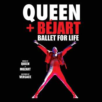 Queen + Bejart:  Ballet for Life