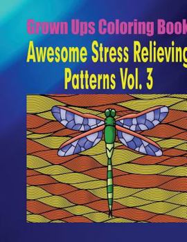 Paperback Grown Ups Coloring Book Awesome Stress Relieving Patterns Vol. 3 Mandalas Book