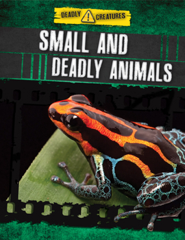 Library Binding Small and Deadly Animals Book