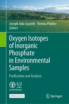 Hardcover Oxygen Isotopes of Inorganic Phosphate in Environmental Samples: Purification and Analysis Book