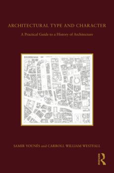 Paperback Architectural Type and Character: A Practical Guide to a History of Architecture Book