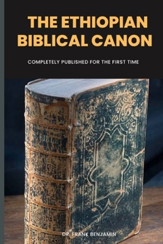Paperback The Ethiopian Biblical Canon: Completely Published For The First Time Book