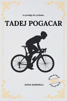 Paperback Le prodige du cyclisme Tadej Pogačar [French] Book