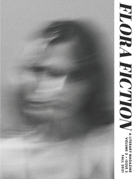 Paperback Flora Fiction Literary Magazine Fall 2021: Volume 2 Issue 3 Book