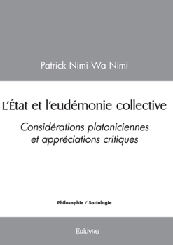 Paperback L'État et l'eudémonie collective: Considérations platoniciennes et appréciations critiques [French] Book