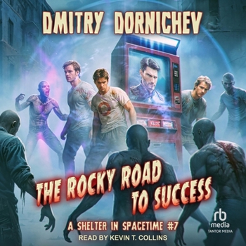 The Rocky Road to Success - Book #7 of the A Shelter in Spacetime