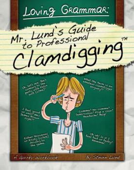 Paperback Loving Grammar: Mr. Lund's Guide to Professional Clamdigging Book