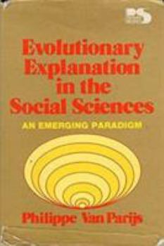 Hardcover Evolutionary Explanation in the Social Sciences: An Emerging Paradigm (Philosophy and Society) Book