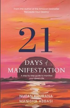 21 days of Manifestation-A step by step guide to manifest your dream life
