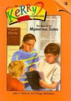The Case of the Mysterious Codes (Kerry Hill Casecrackers, No 4) - Book  of the Kerry Hill Casecrackers