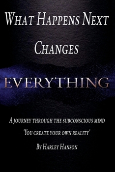 Paperback What Happens Next Changes Everything Book