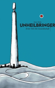 Paperback Unheilbringer: Die Gesandtschaft [German] Book