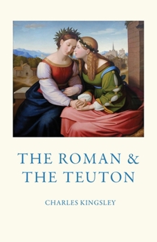 Paperback The Roman and the Teuton Book