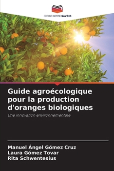 Paperback Guide agroécologique pour la production d'oranges biologiques [French] Book