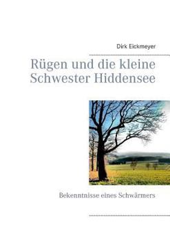 Paperback Rügen und die kleine Schwester Hiddensee: Bekenntnisse eines Schwärmers [German] Book