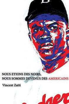 Paperback Nous Etions Des Noirs, Nous Sommes Devenus Des Americains [French] Book