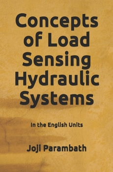 Paperback Concepts of Load Sensing Hydraulic Systems: In the English Units Book