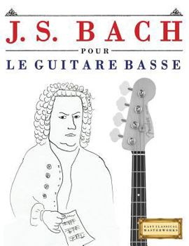 Paperback J. S. Bach Pour Le Guitare Basse: 10 Pi [French] Book