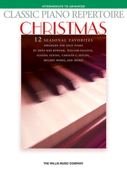 Paperback Classic Piano Repertoire - Christmas: Intermediate to Advanced Level Book