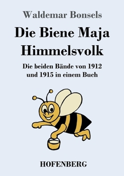Paperback Die Biene Maja / Himmelsvolk: Die beiden Bände von 1912 und 1915 in einem Buch [German] Book