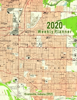 2020 Weekly Planner: Evansville, Indiana (1957): Vintage Topo Map Cover