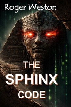 The Sphinx Code: John Braun Action Thrillers Book 1