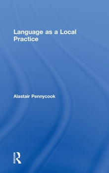 Hardcover Language as a Local Practice Book