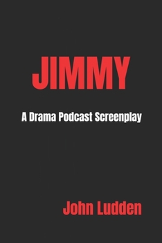 Paperback Jimmy: A Drama Podcast Screenplay Book