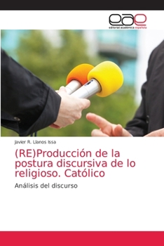 Paperback (RE)Producción de la postura discursiva de lo religioso. Católico [Spanish] Book