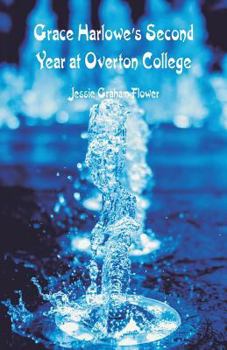 Grace Harlowe's Second Year at Overton College - Book #2 of the College Girls Series