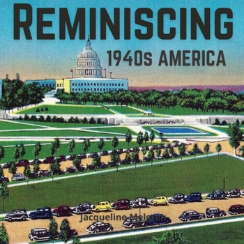 Paperback Reminiscing 1940s America: Memory Picture Book for Seniors with Dementia and Alzheimer's Patients. [Large Print] Book