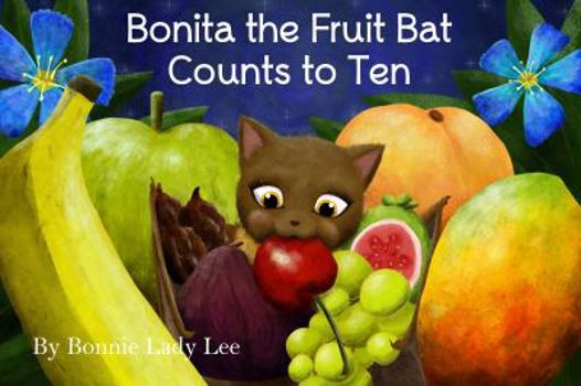Bonita the Fruit Bat Counts to Ten