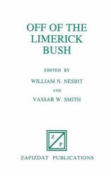 Paperback Off of the Limerick Bush: 288 Original Limericks by Contemporary Authors Book