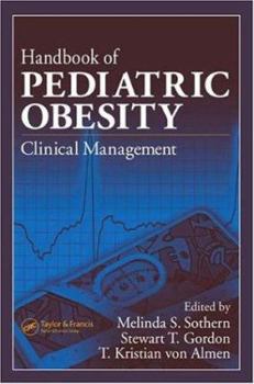 Hardcover Handbook of Pediatric Obesity: Clinical Management Book