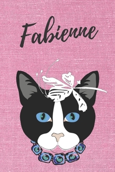 Fabienne Notizbuch-Katzen / Malbuch / Tagebuch: Individuelles personalisiertes blanko Mädchen & Frauen Namen Notizbuch, blanko DIN A5 Seiten. Ideal ... Geschenk für Frauen. (German Edition)