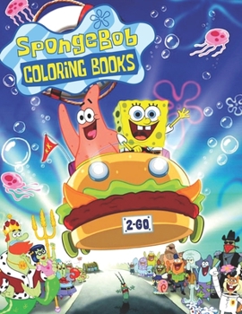 Paperback Spongebob Coloring Books: Unofficial SpongeBob SquarePants and Friends COLORING BOOK for Kids and Adults 25 high quality illustrations -Volume - Book