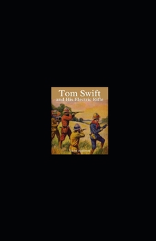 Paperback Tom Swift and His Electric Rifle Illustrated Book