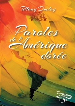 Paperback Paroles de l'Amérique dorée [French] Book