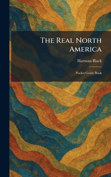 Hardcover The Real North America: Pocket Guide Book