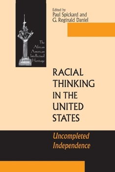Racial Thinking in the United States: Uncompleted Independence (The African American Intellectual Heritage) - Book  of the African American Intellectual Heritage