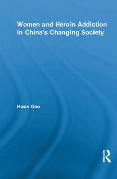 Paperback Women and Heroin Addiction in China's Changing Society Book