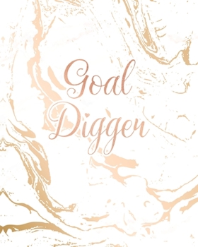 Goal Digger: Inspirational Quote Notebook, Classic White Marble and Rose Gold | 8 x 10, 120 College Ruled Pages