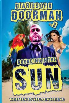 Paperback The Diaries of a Doorman - Bouncing in the Sun: Volume 3 Book