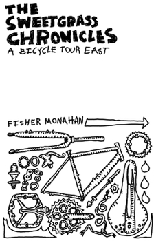 Paperback The Sweetgrass Chronicles: A Bicycle Tour East Book