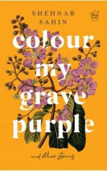 Paperback Colour my grave purple and other stories Book